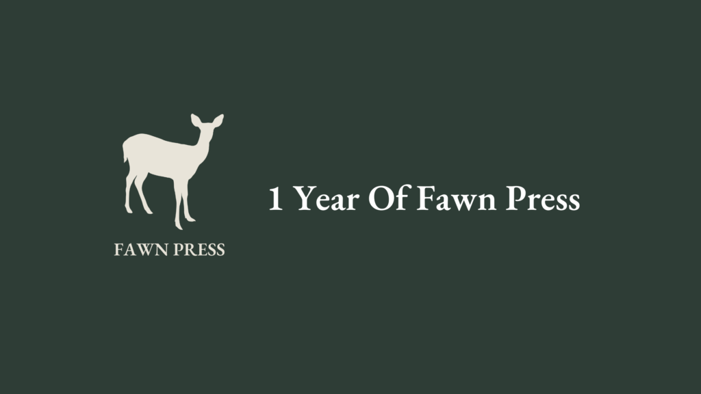 one year of fawn press